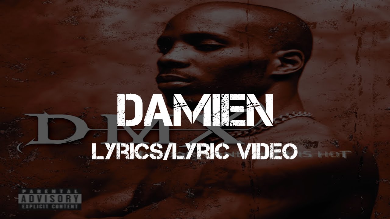 DMX - Damien (Lyrics/Lyric Video)