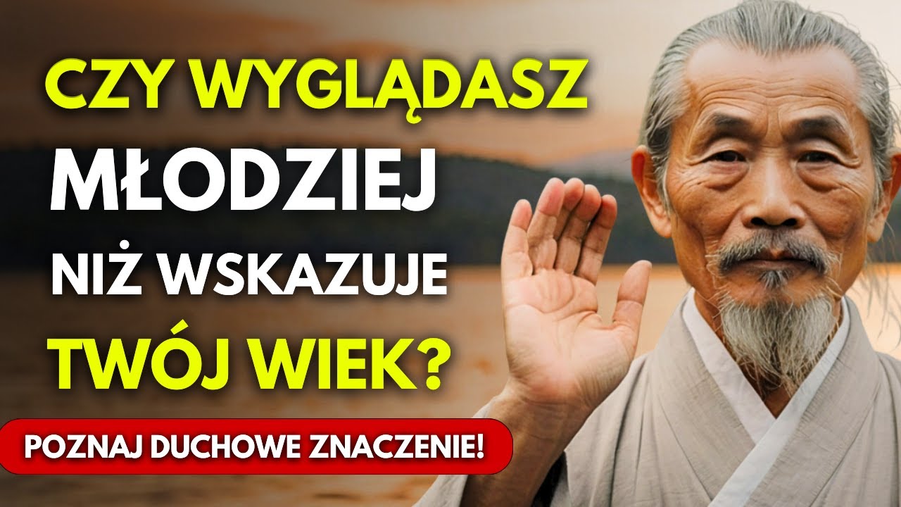 Duchowe Znaczenie Tego Dlaczego Wyglądasz Młodziej Niż Wskazuje Twój Wiek | Buddyzm Zen
