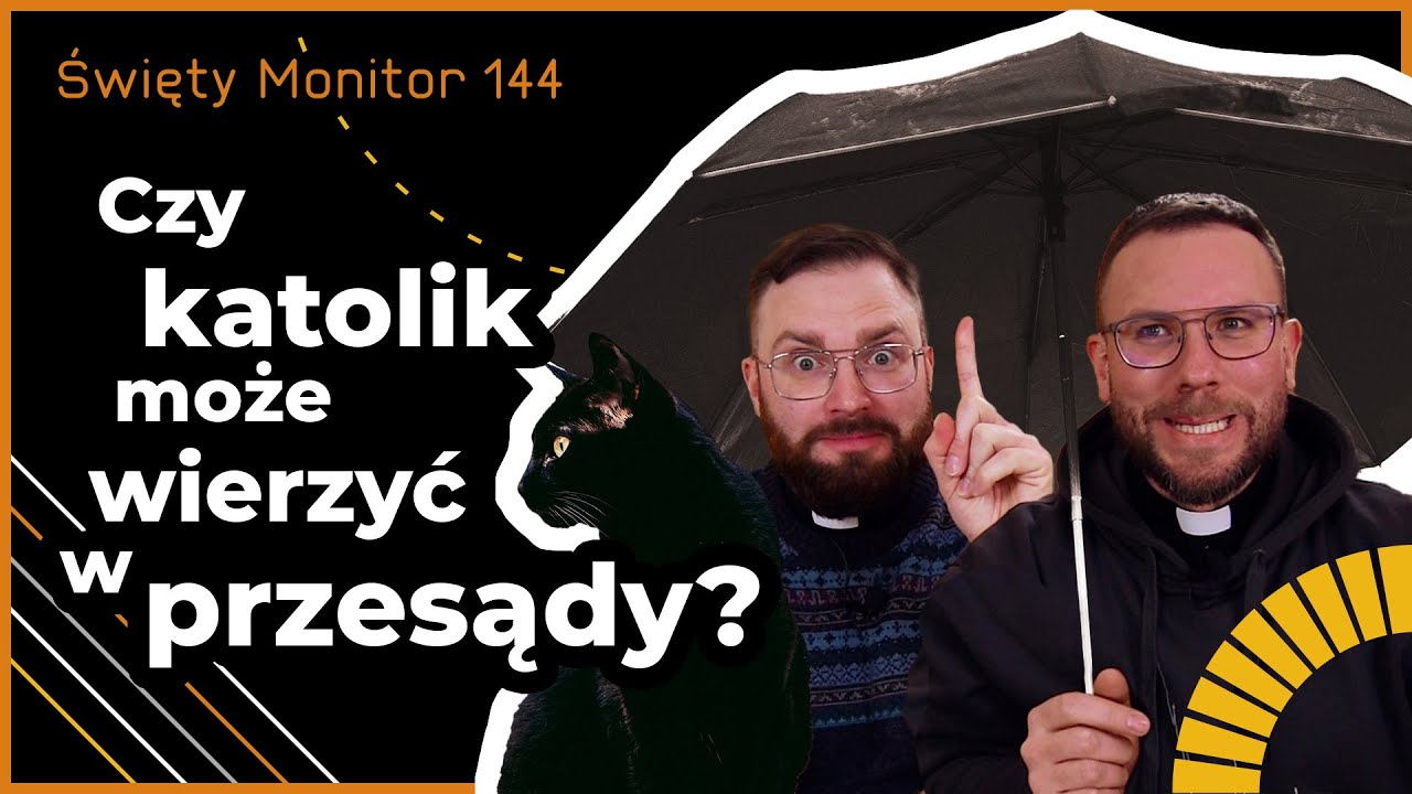 Czy katolik może wierzyć w przesądy? | Święty Monitor 144