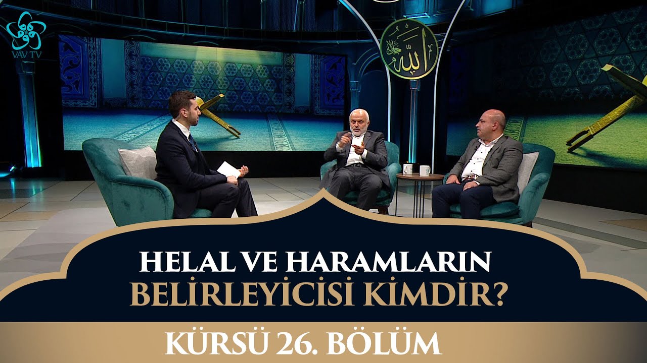 Helal ve haram hassasiyeti |  Dr. Masum Vanlıoğlu / Abdulsamet Erkul - Kürsü (26. Bölüm)