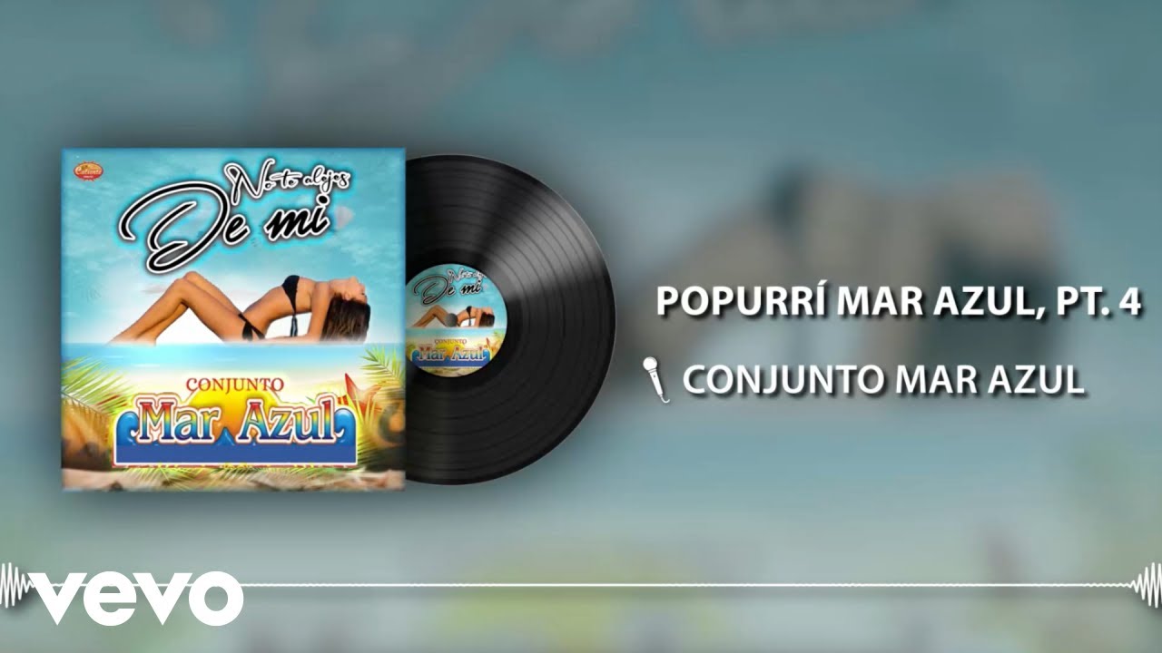 Conjunto Mar Azul - Popurrí Mar Azul, Pt. 4