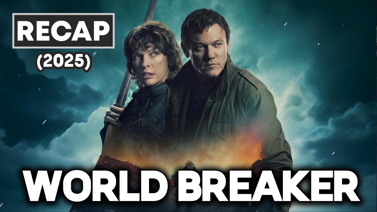 🔥 WORLD BREAKER (2025) &mdash; Full Movie Recap | The Monster Invasion That Destroyed Everything!