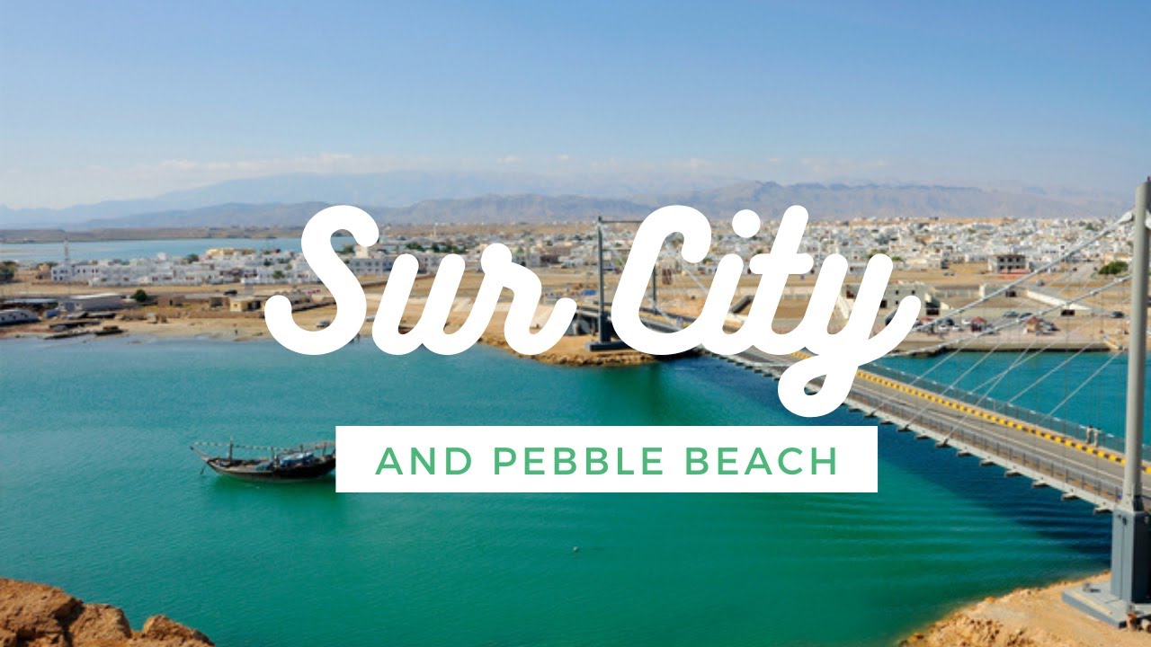 SUR CITY | Pebble Beach | Travel in Oman 2021