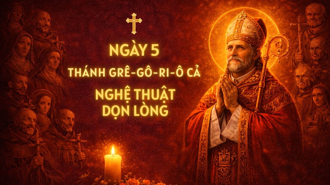 40 Ngày Chay Cùng Các Thánh - Ngày 5 - Thánh Grêgôriô Cả