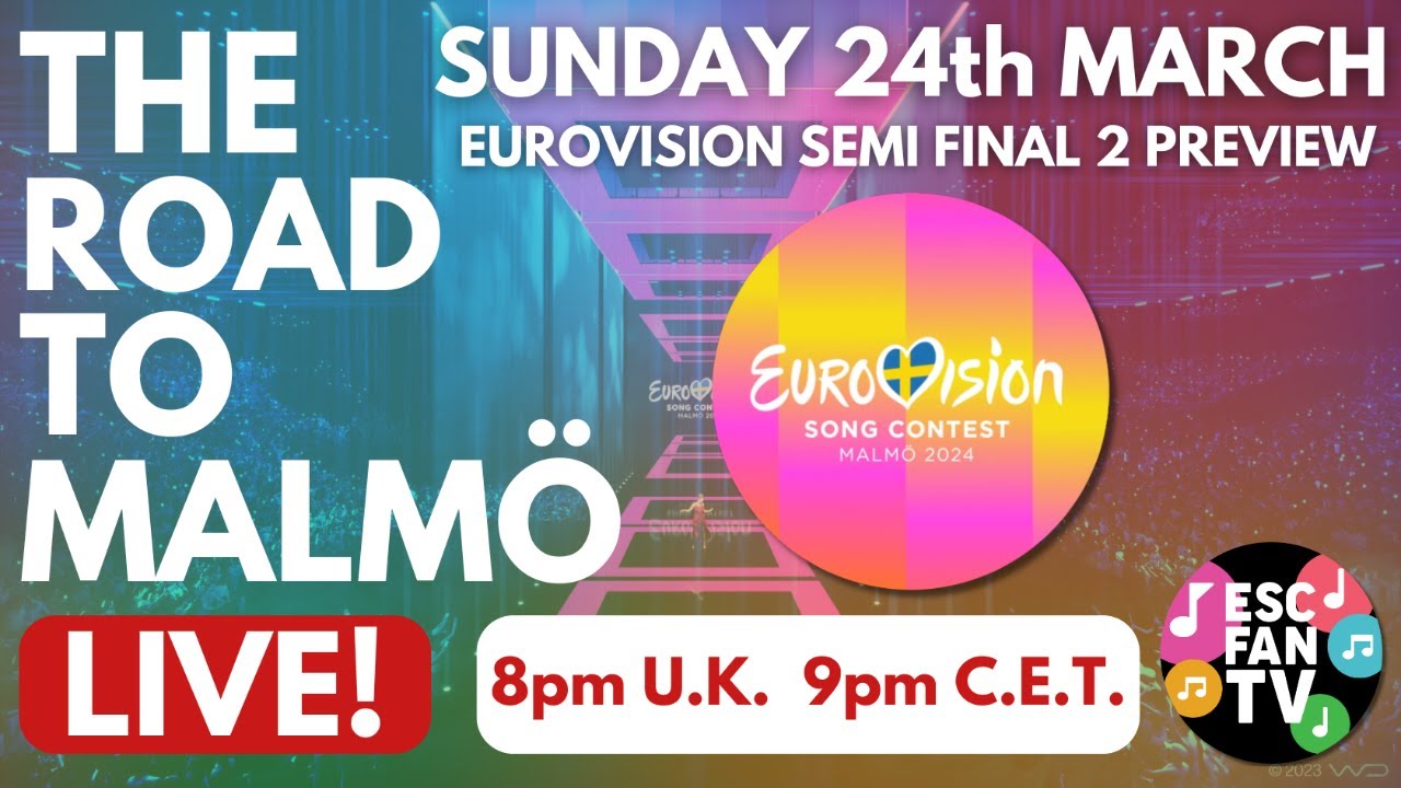 ESC Fan TV Live | Eurovision 2024 | Semi Final 2 Preview | The Road To Malmö