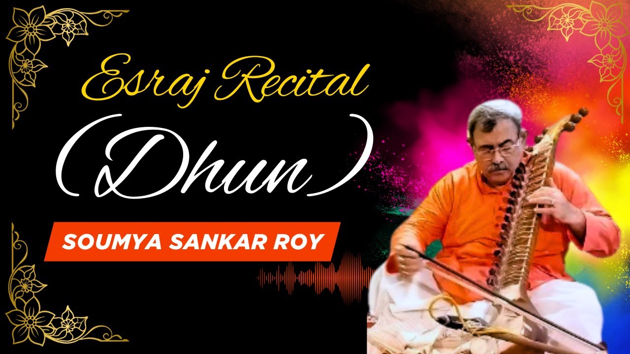 Esraj Recital - Dhun