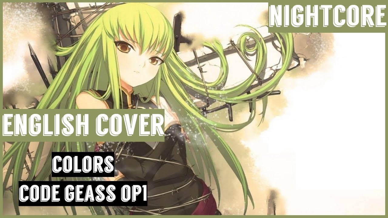 Nightcore Colors - Code Geass OP1 (English Cover) [Lyrics]