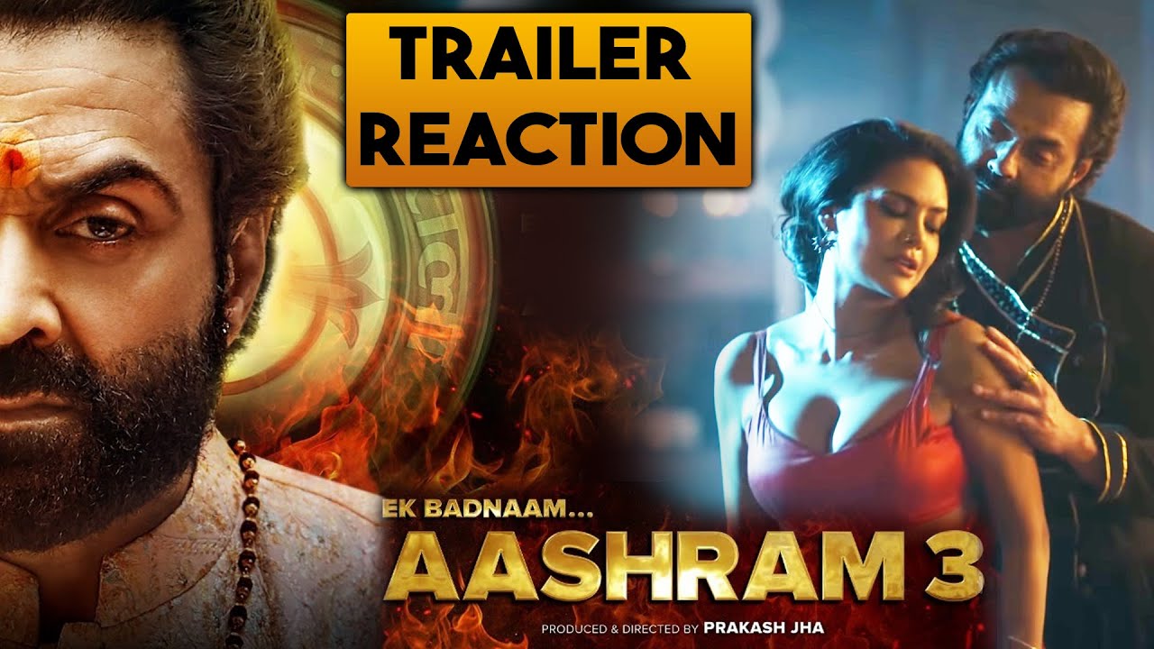 Ek Badnaam&hellip; Aashram Season 3 - Trailer Reaction | Bobby Deol | Prakash Jha