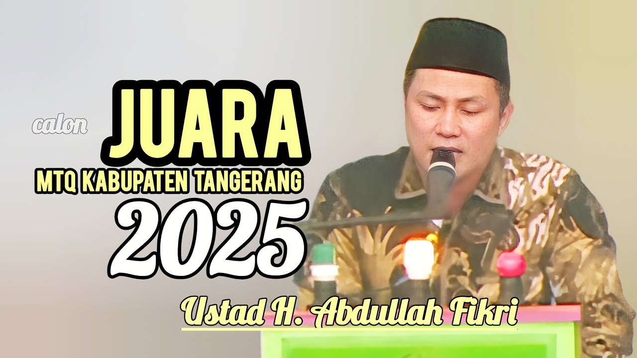 KAYA VARIASI, SUARA TINGGI, DAN CENGKOKNYA KHAS BANGAT. QORI INTERNASIONAL H. ABDULLAH FIKRI.
