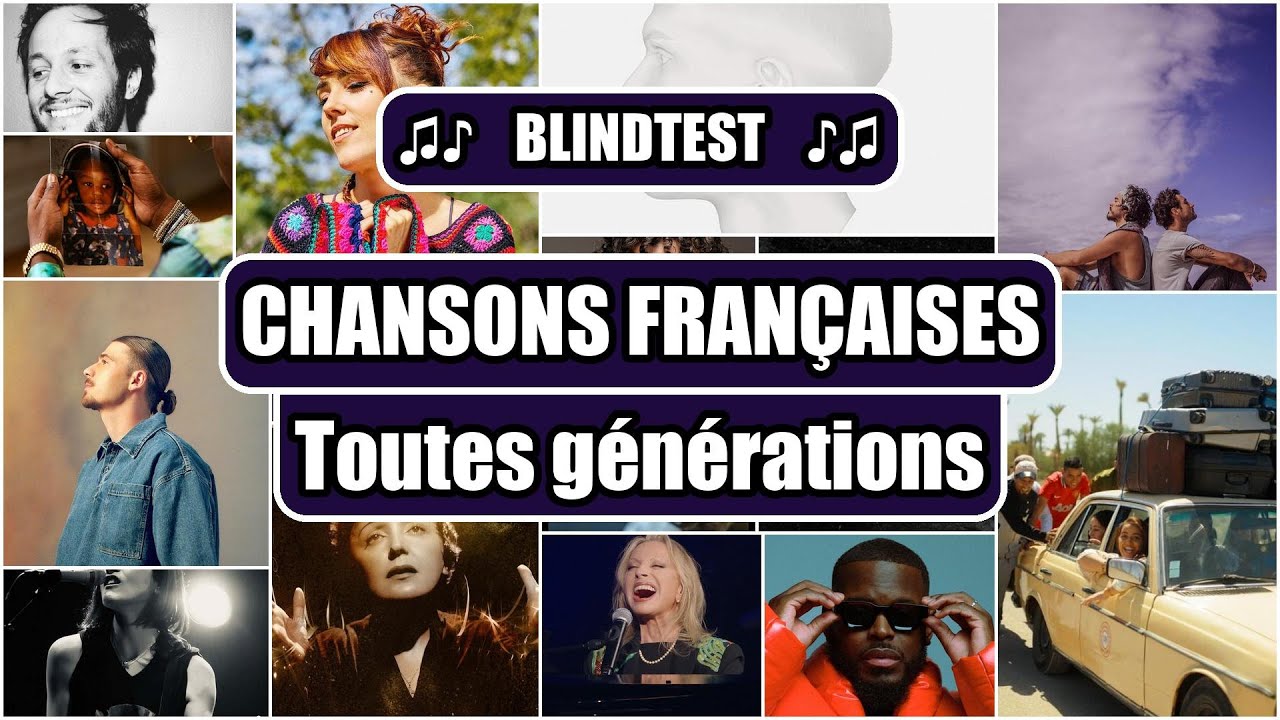 BLINDTEST - CHANSONS FRANÇAISES - Toutes générations (guess the song quiz)
