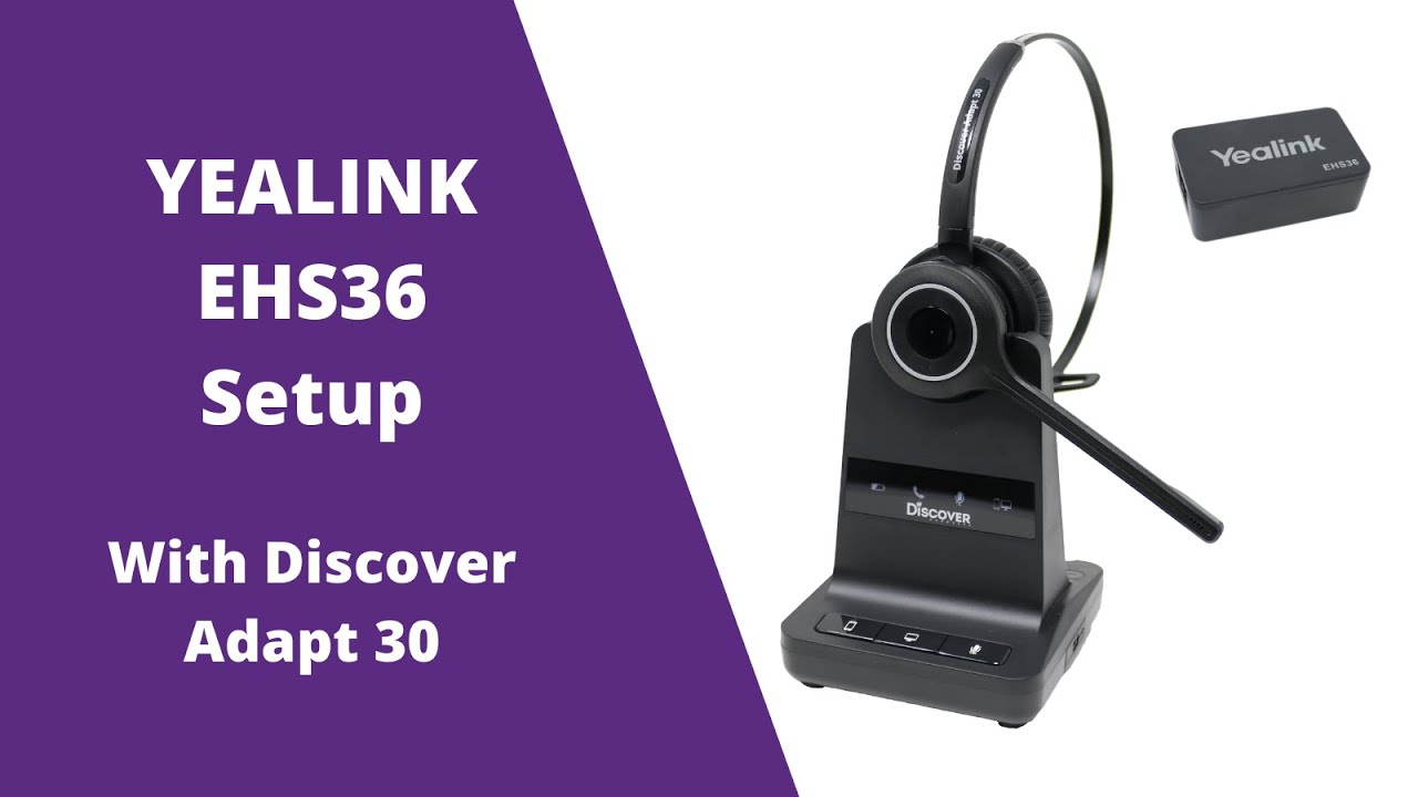 Yealink EHS36 Electronic Hook Switch Setup With Discover Adapt 30 Wireless Headset