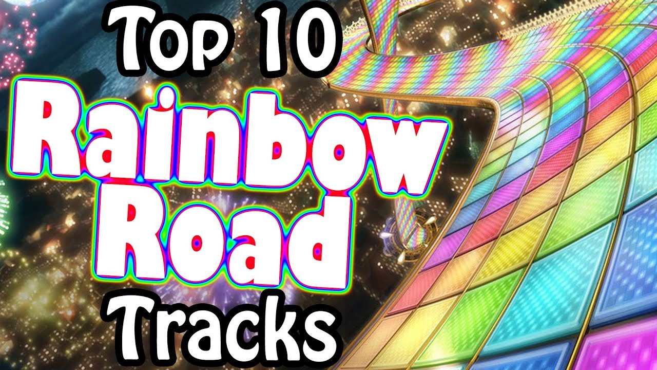Top 10 Mario Kart Rainbow Road Tracks
