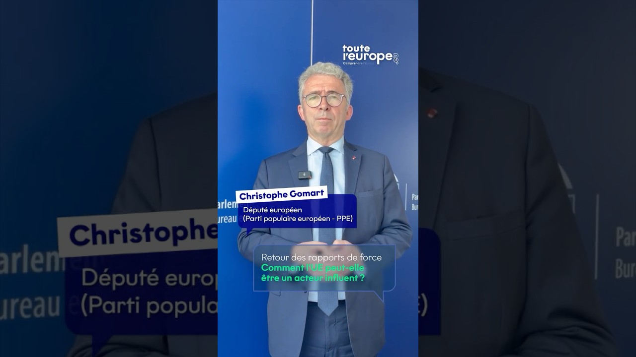 Christophe Gomart : retour des rapports de force - comment l&rsquo;UE peut-elle &ecirc;tre un acteur influent ?