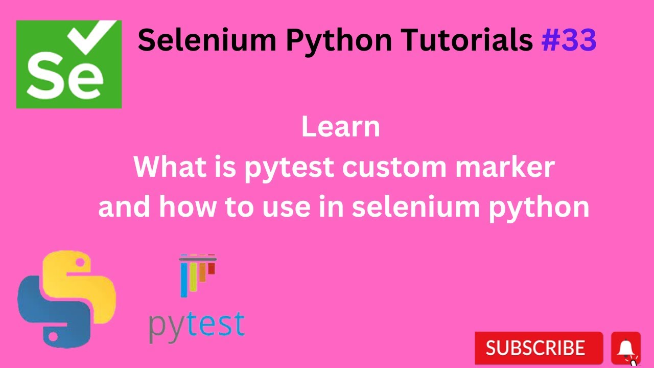 #tutorial  33 || PyTest Marker || Python Selenium