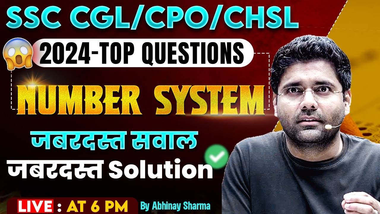 All Top Number System Questions Asked in SSC CGL | CPO | CHSL in  2024 By Abhinay Sharma