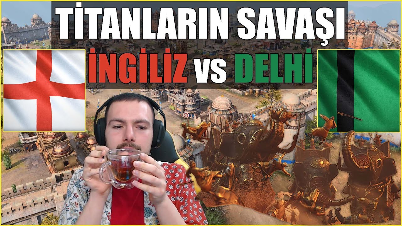 Age of Empires IV DELHİ vs İNGİLİZ - TİTANLARIN SAVAŞI - İby ile mücadele | AoE4 Delhi 1v1