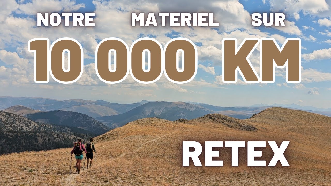 RETEX : Matos rando sur 10 000 Km