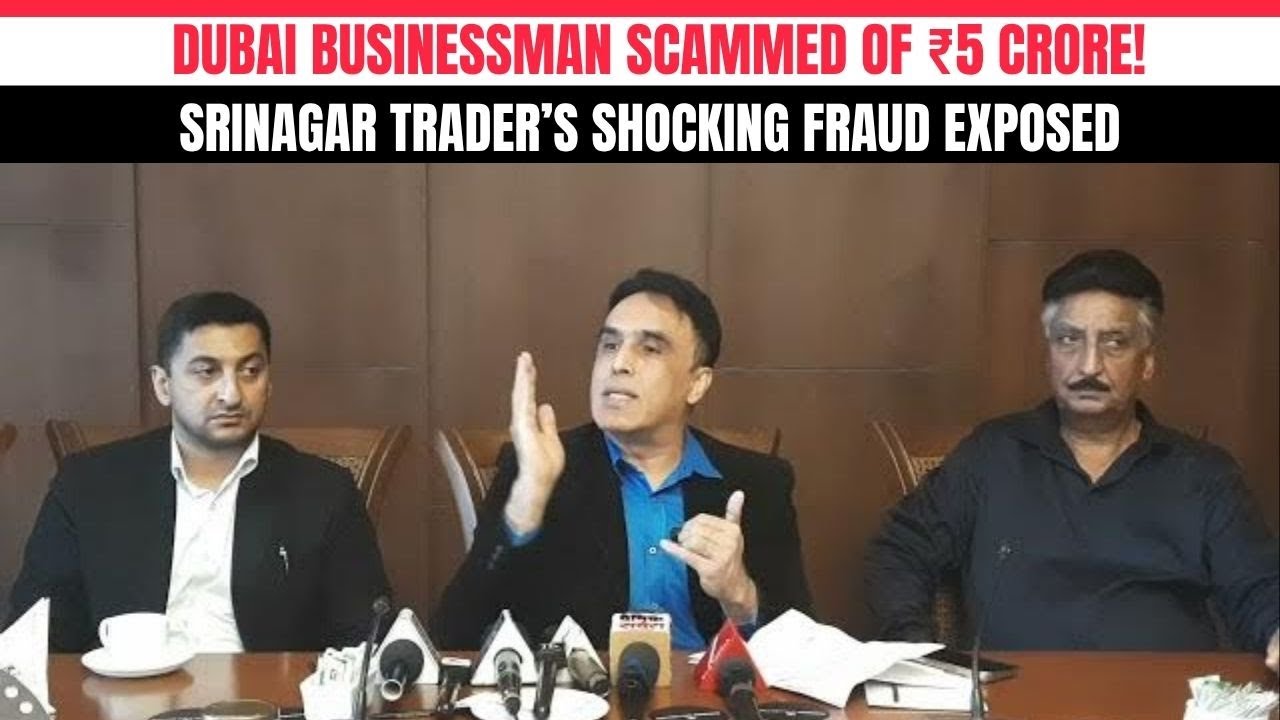 Shocking Property Scam in Kashmir – ₹5 Crore Lost by Dubai Businessman