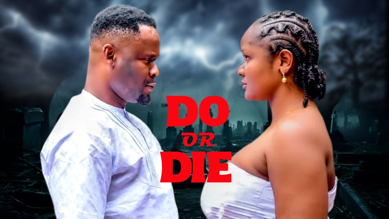 DO OR DIE - ZUBBY MICHAEL, JANE OBI, Latest Nigerian Nollywood Movies