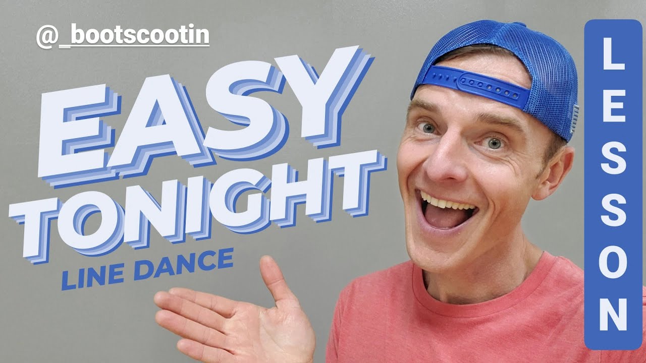 EASY TONIGHT  -- Line Dance LESSON