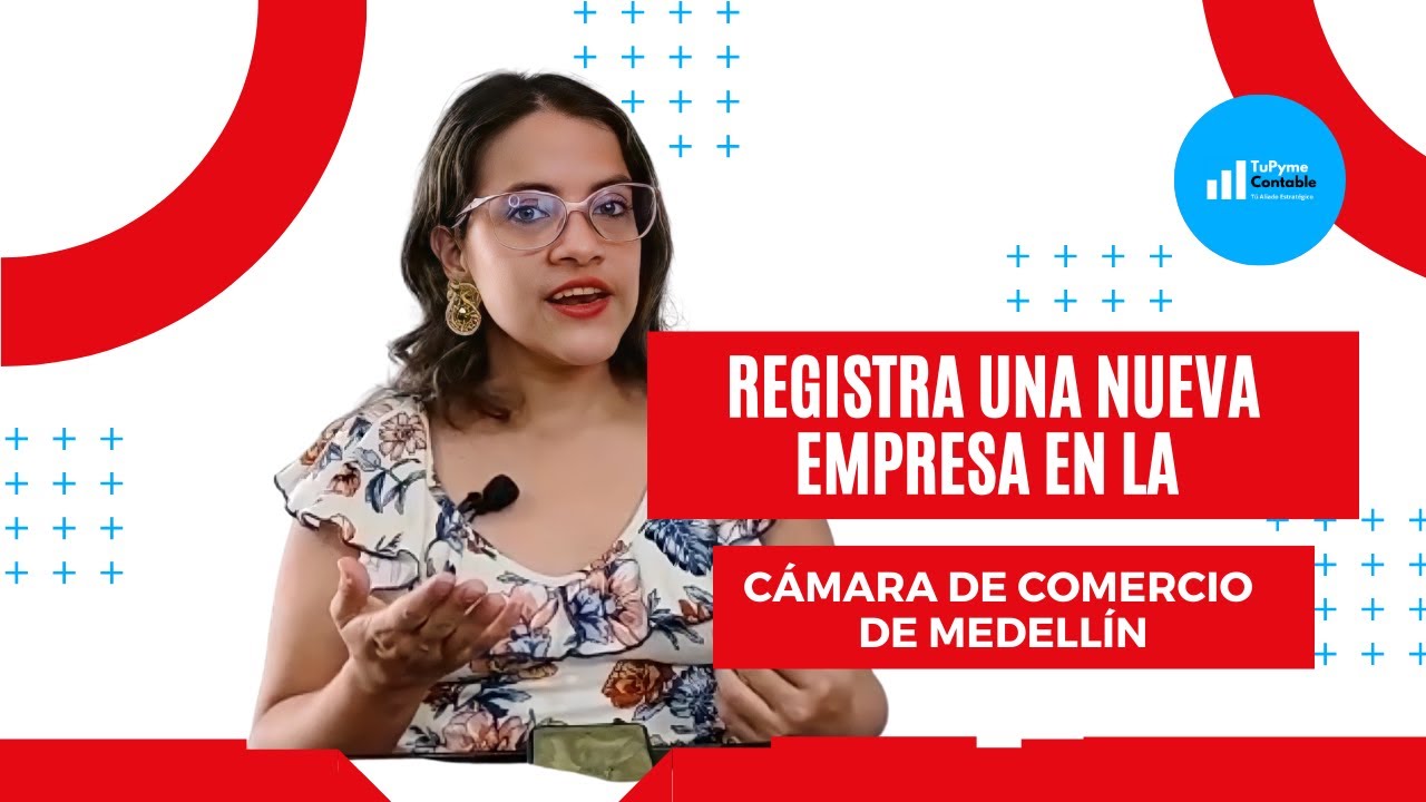 ¿Cómo registrar una nueva Empresa en la Cámara de Comercio de Medellín?