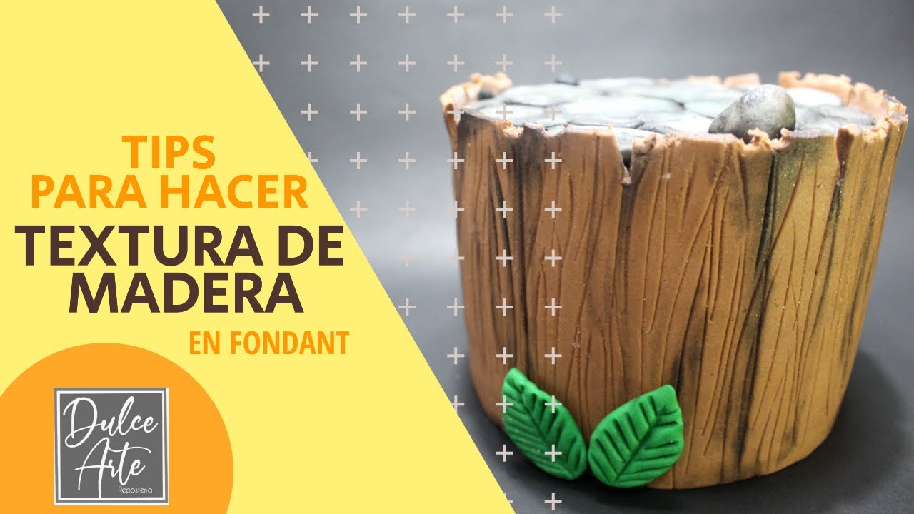 ▶Tips de Texturas con Fondant (Madera) DULCE ARTE