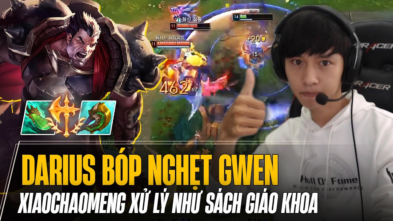 XIAOCHAOMENG XỬ LÝ DARIUS CHUẨN SÁCH GIÁO KHOA BÓP NGHẸT GWEN VÀ CARRY LẬT KÈO KHI CÁNH DƯỚI GẶP KHÓ