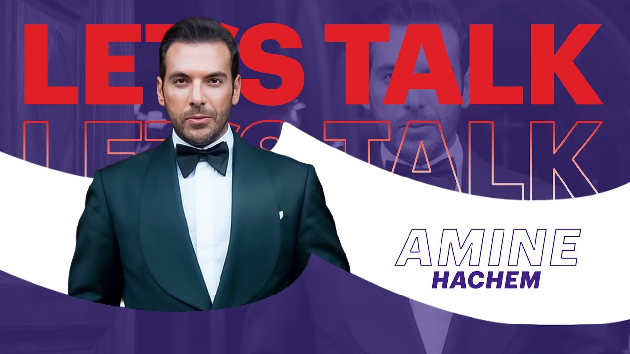 Let's Talk: Chabaka x Amine Hachem | أمين هاشم
