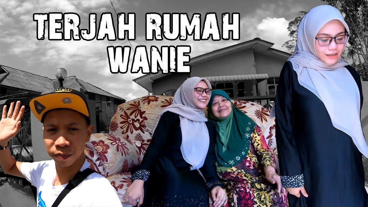 VLOG: Terjah Rumah Wanie