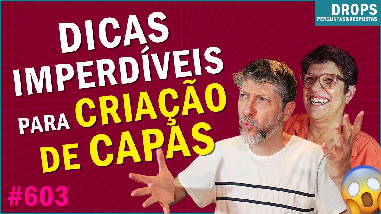 CRIAÇÃO DE CAPAS DE LIVROS: Dicas imperdíveis para capistas iniciantes [DROPS #603]