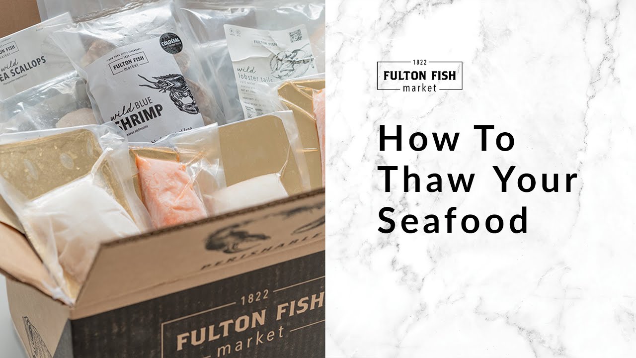 Fulton Fish Market | How To Thaw Seafood