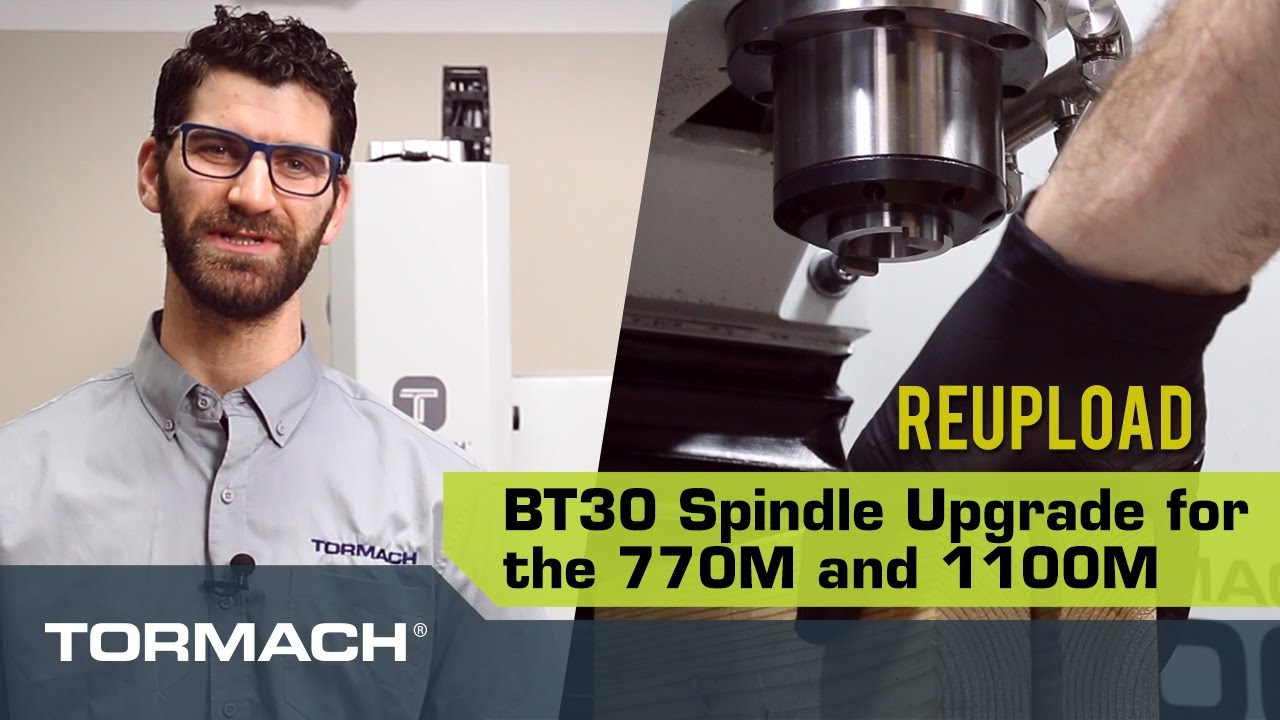 Tormach 770M or 1100M BT30 Spindle Upgrade - Video Update