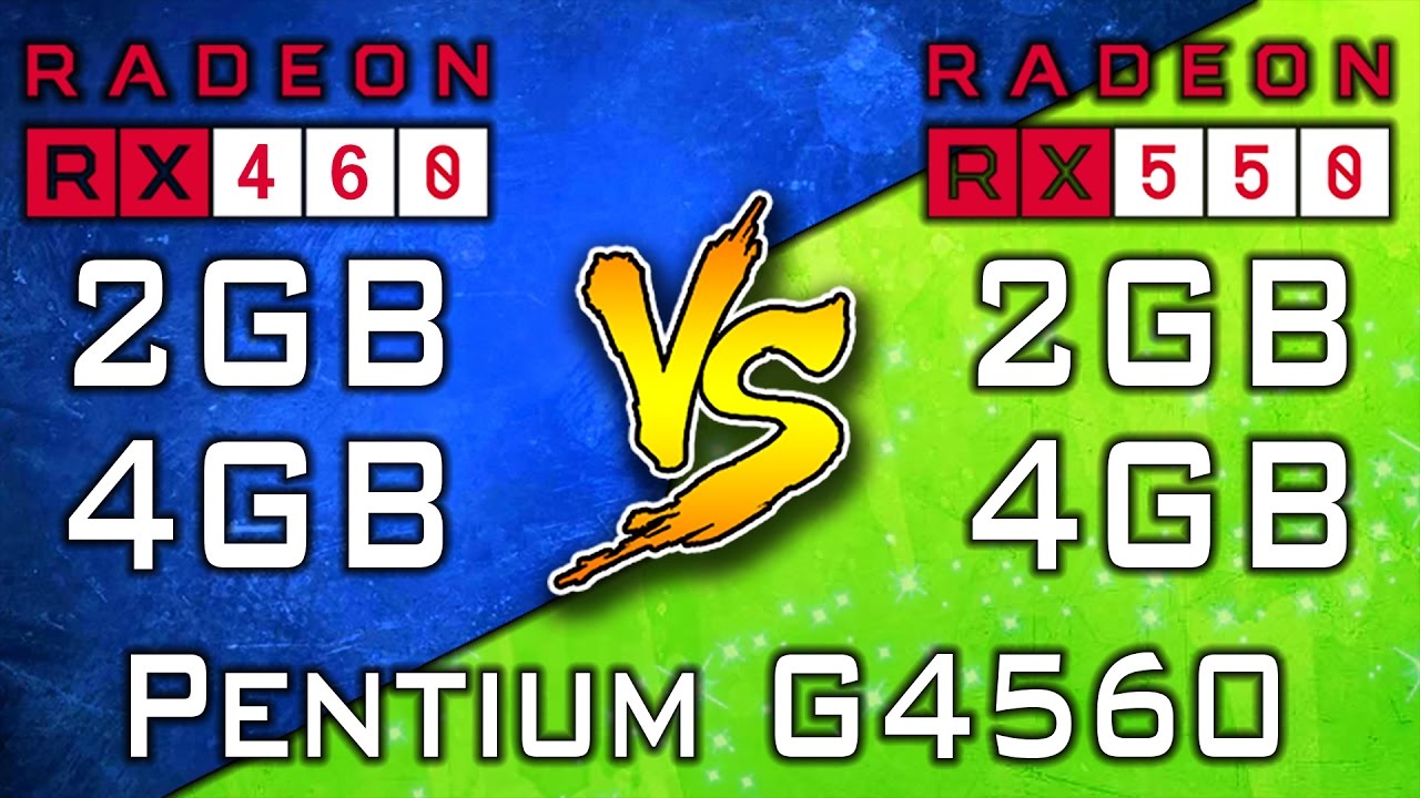 RX 550 (2GB) vs RX 550 (4GB) vs RX 460 (2GB) vs RX 460 (4GB) | Pentium G4560 | Games Benchmarks