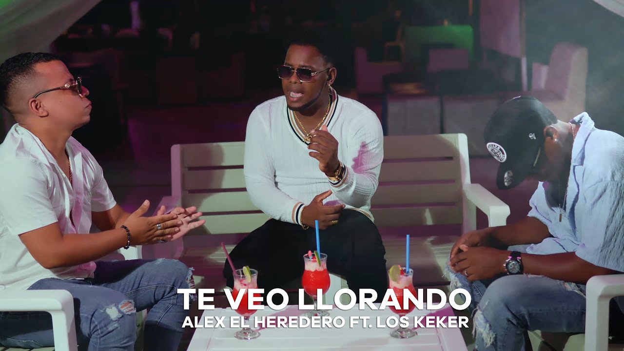 ALEX EL HEREDERO FT. LOS KEKER -  TE VEO LLORANDO