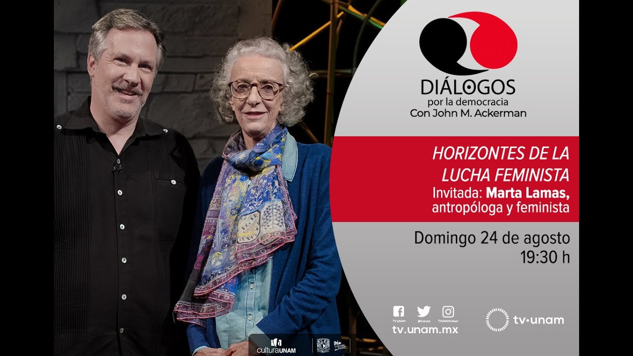 Diálogos por la democracia con Marta Lamas y John Ackerman