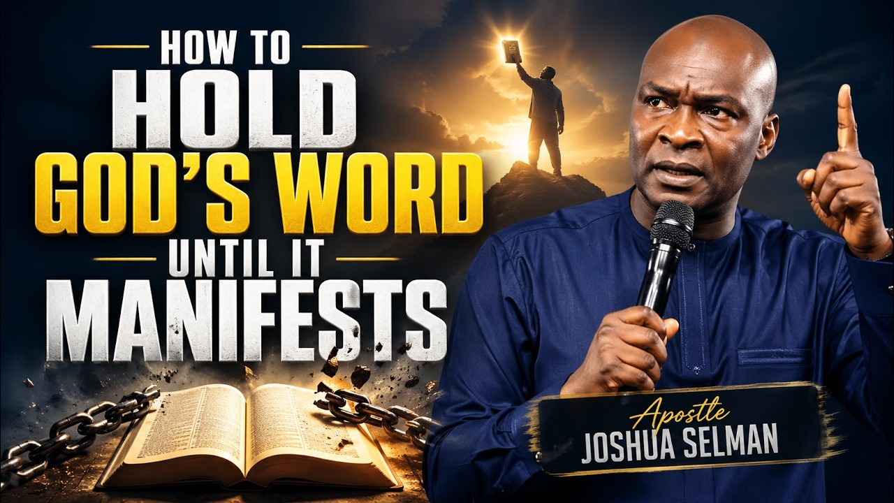How to Hold God&rsquo;s Word Until It Manifests | Apostle Joshua Selman