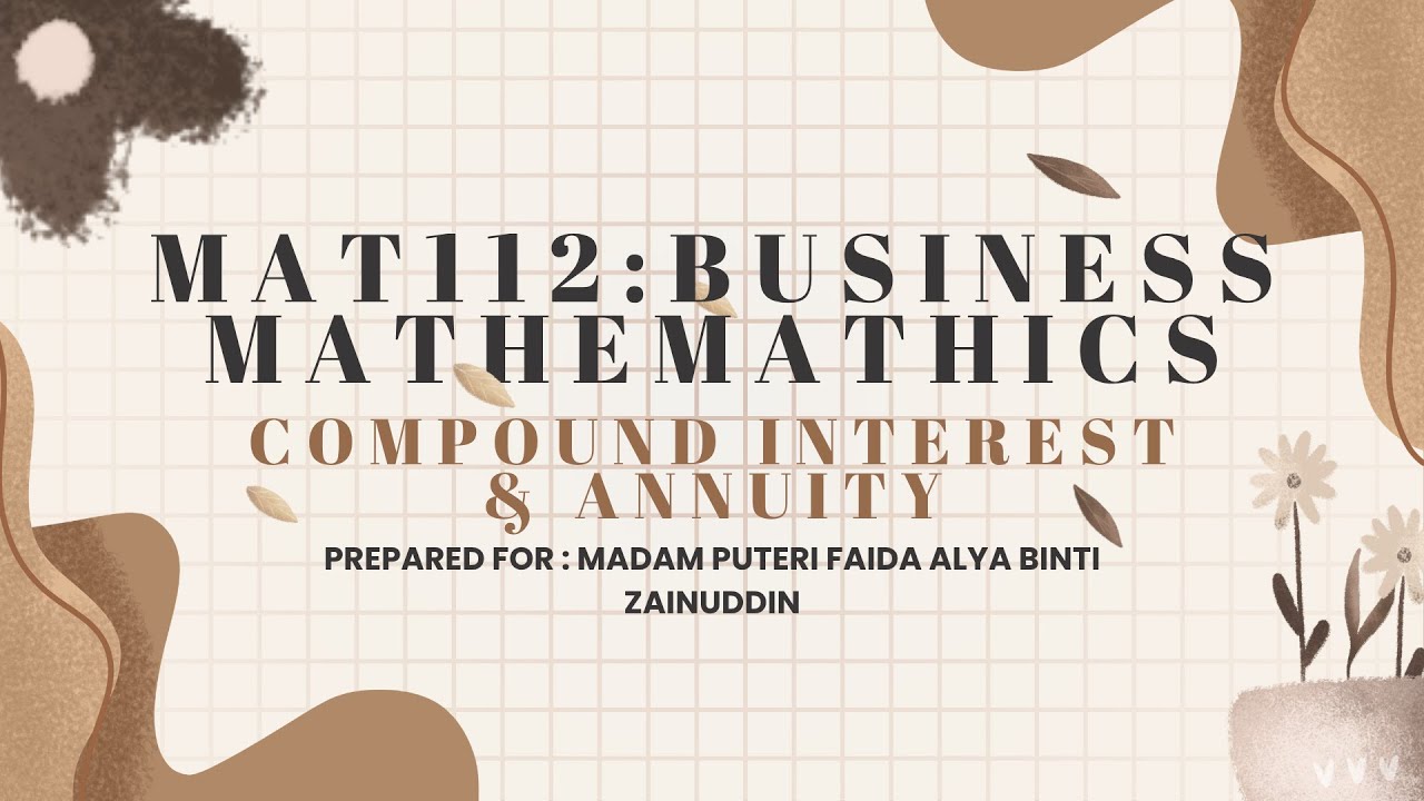 MAT112 - VIDEO ASSIGNMENT (COMPOUND INTEREST & UTILITY)