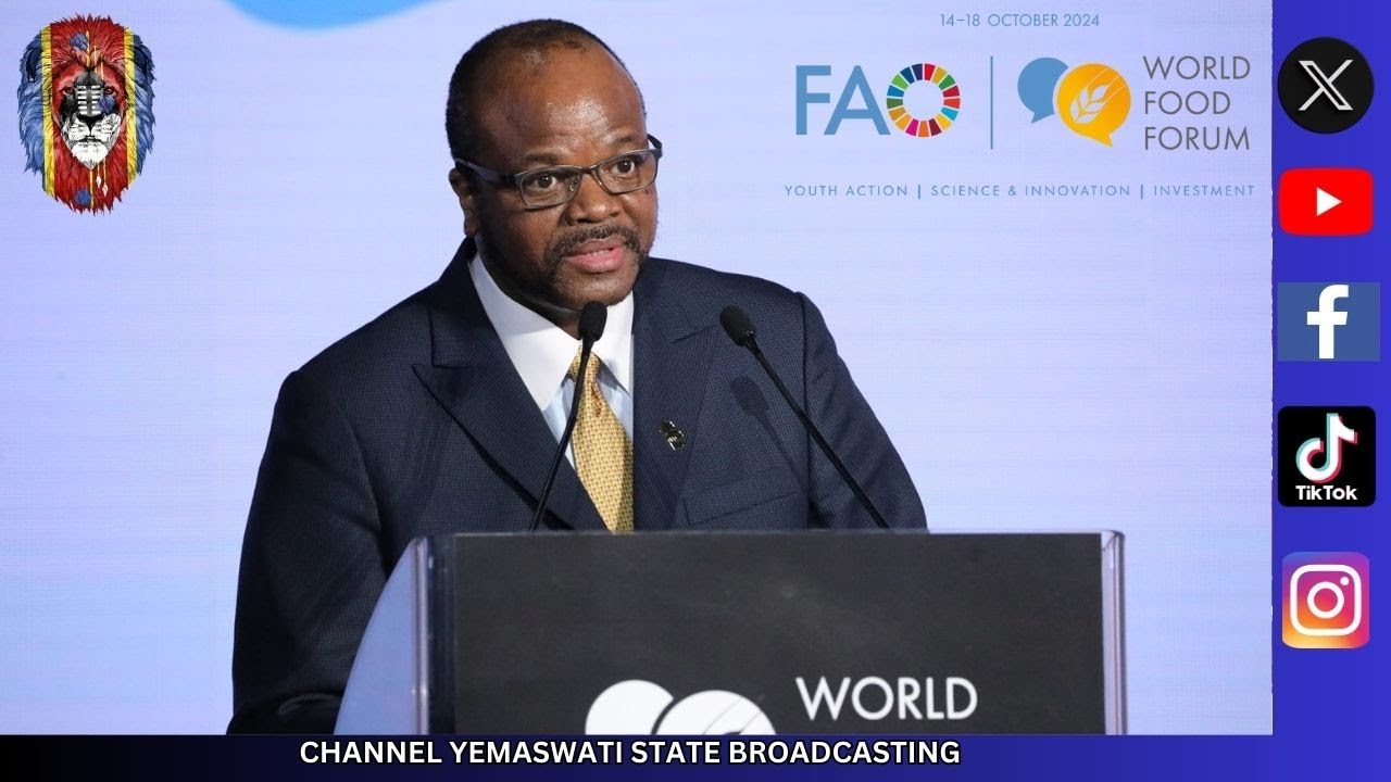 His Majesty King Mswati III's Address at the World Food Forum 2024, Rome, Italy