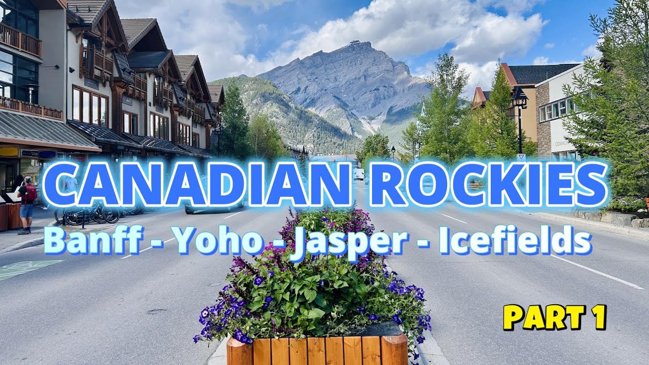 Canadian Rockies - Banff - Jasper (Part 1)