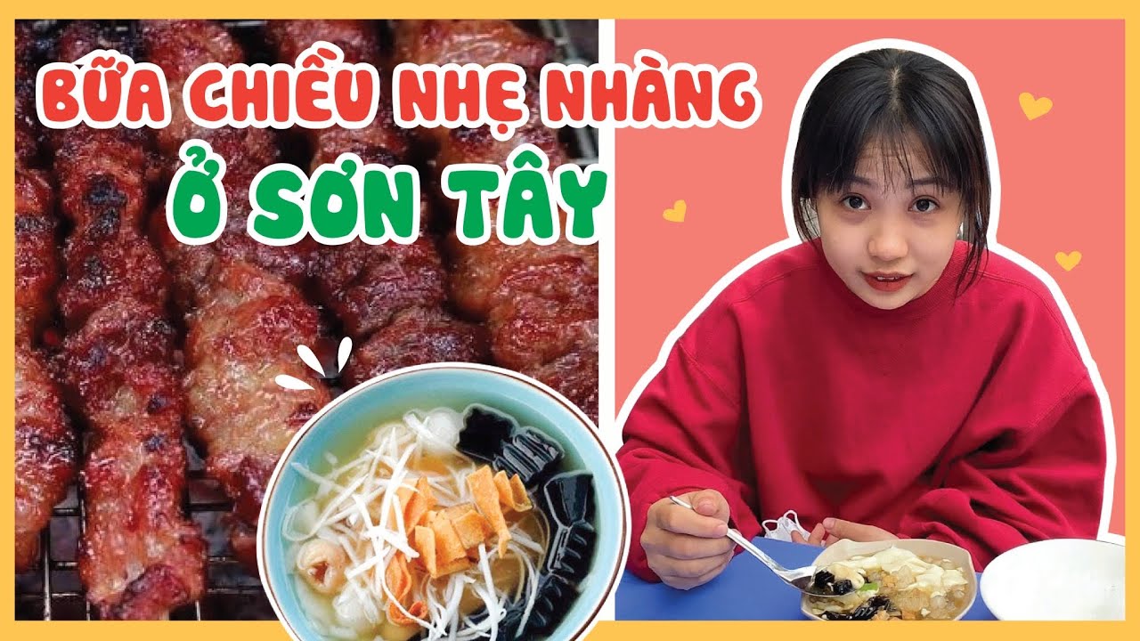 Buổi chiều ăn nhẹ nhàng ở Sơn Tây! | Tiểu Màn Thầu