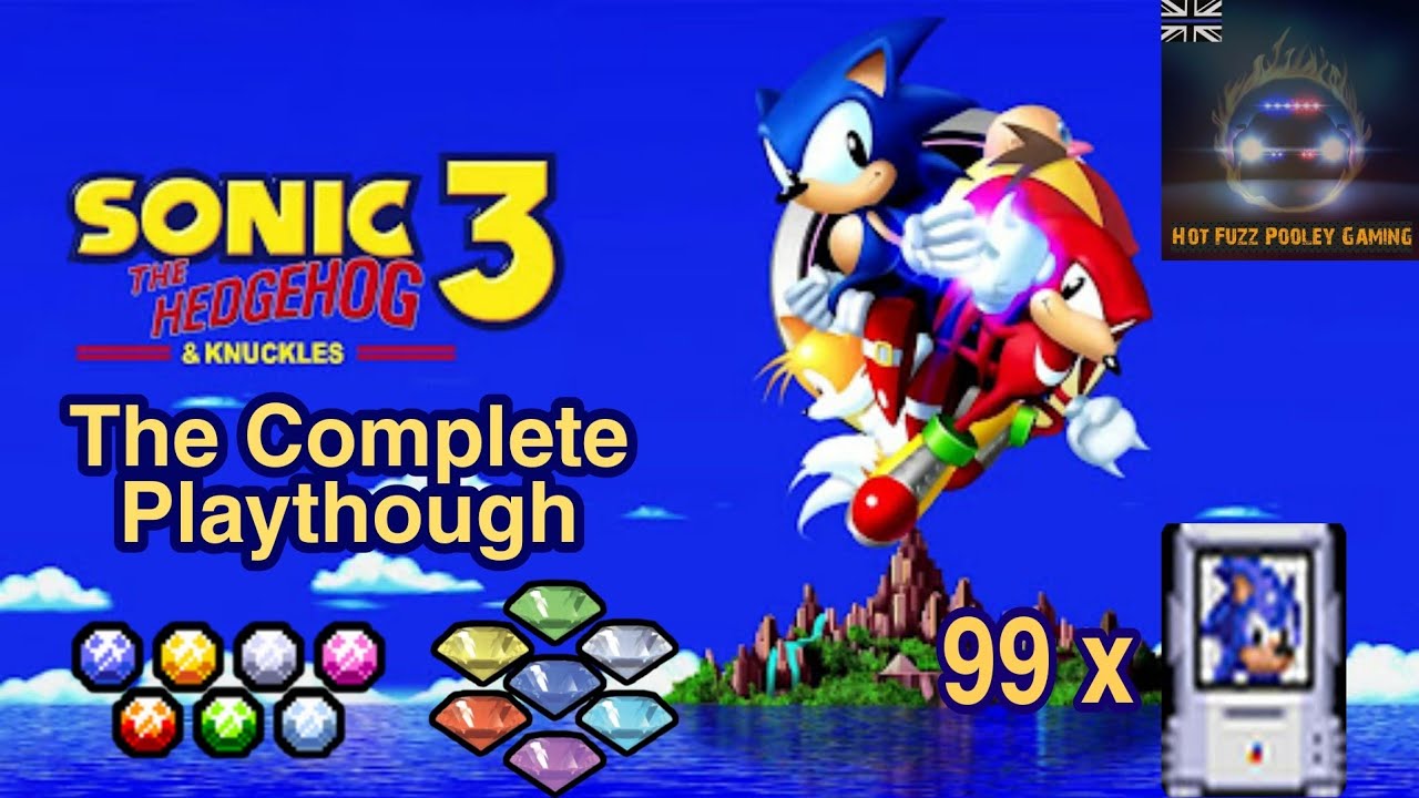 Sonic the Hedgehog 3 & Knuckles - The Complete Playthrough (All Chaos/Super Emeralds, 99 Lives)