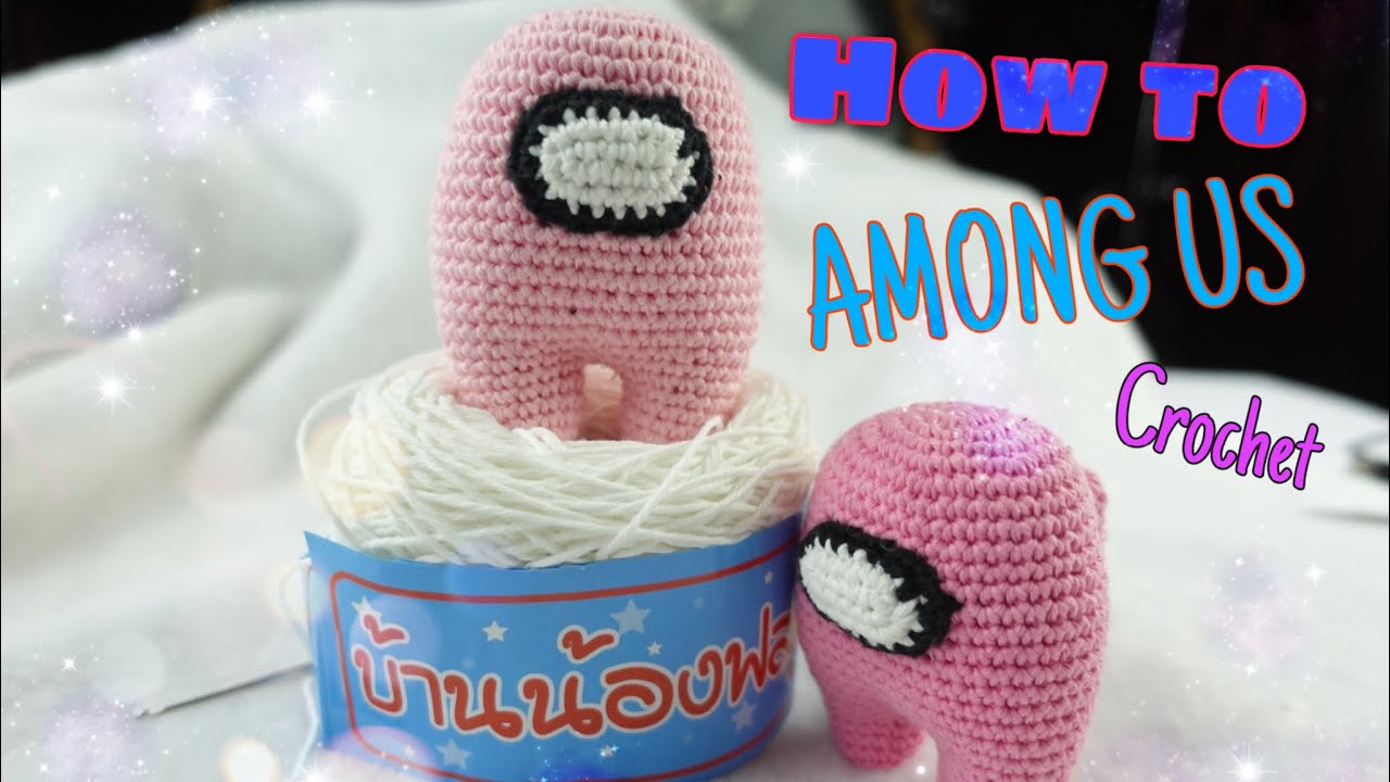 Among Us Amigurumi - Crochet Step by Step - Free Pattern