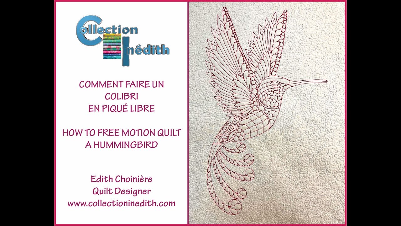 Comment faire un colibri en piqué libre/How to Free Motion Quilt a Hummingbird - Collection Inédith