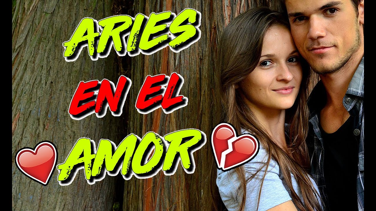 C&oacute;mo es el signo de ARIES en el AMOR?