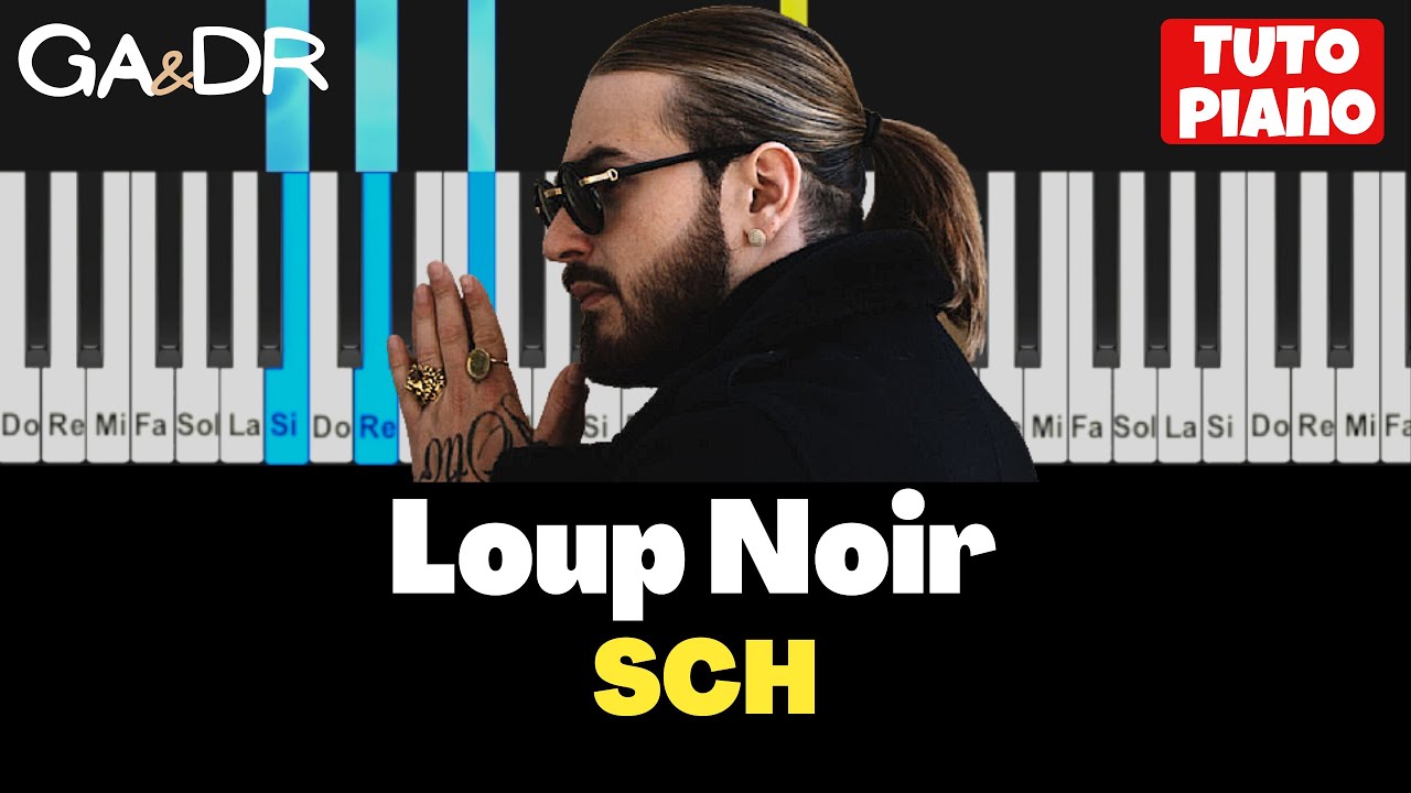 SCH - Loup Noir (PIANO COVER TUTORIAL INSTRU) avec paroles [ Ga&Dr Piano ]