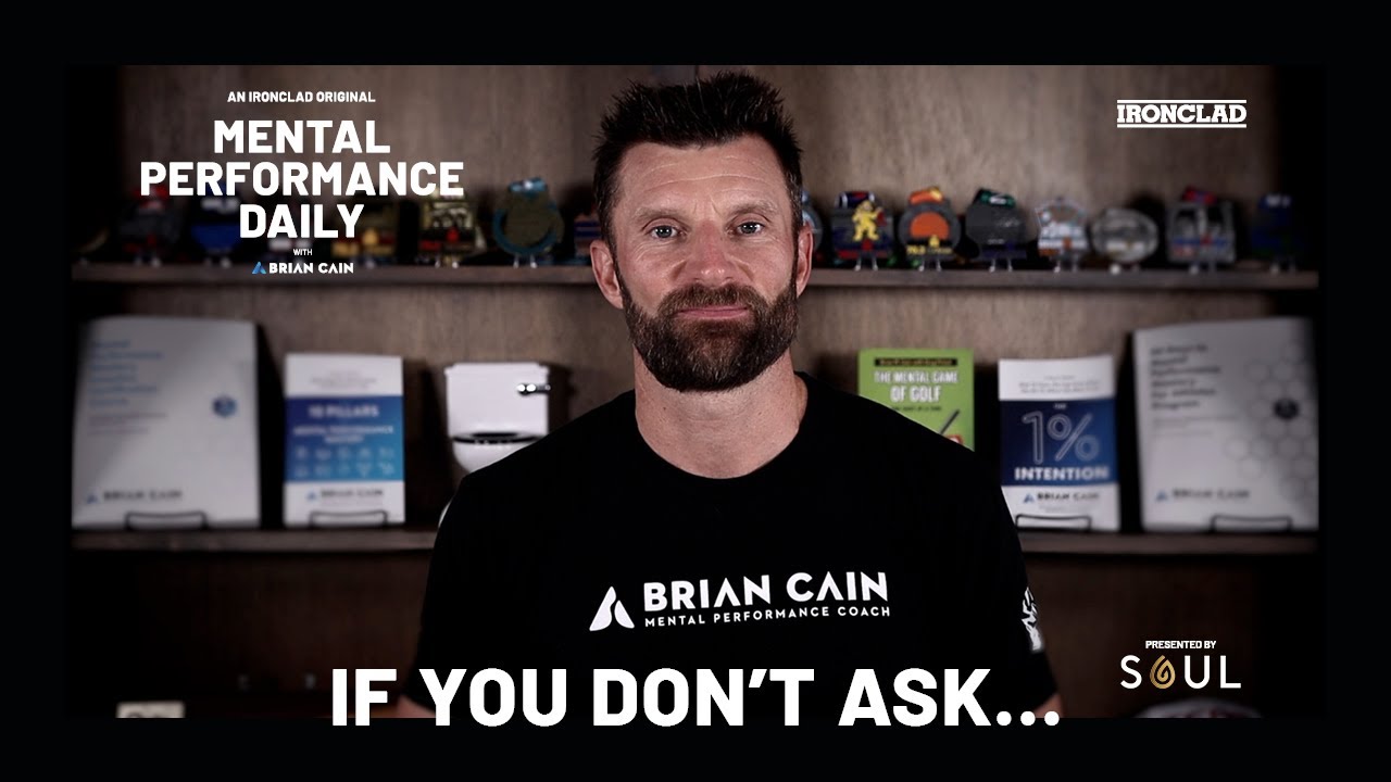If You Don't Ask... - Mental Performance Daily with Brian Cain