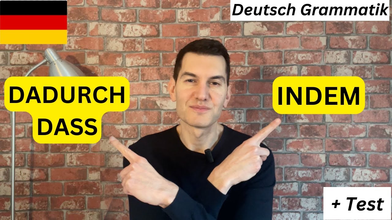 INDEM ODER DADURCH DASS | Einfach erklärt + TEST | Deutsch