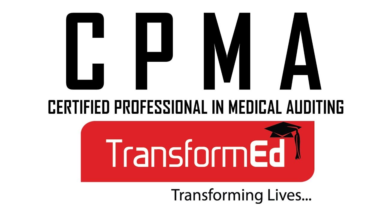 CERTIFIED PROFESSIONAL IN MEDICAL AUDITING | CPMA&reg; 2019