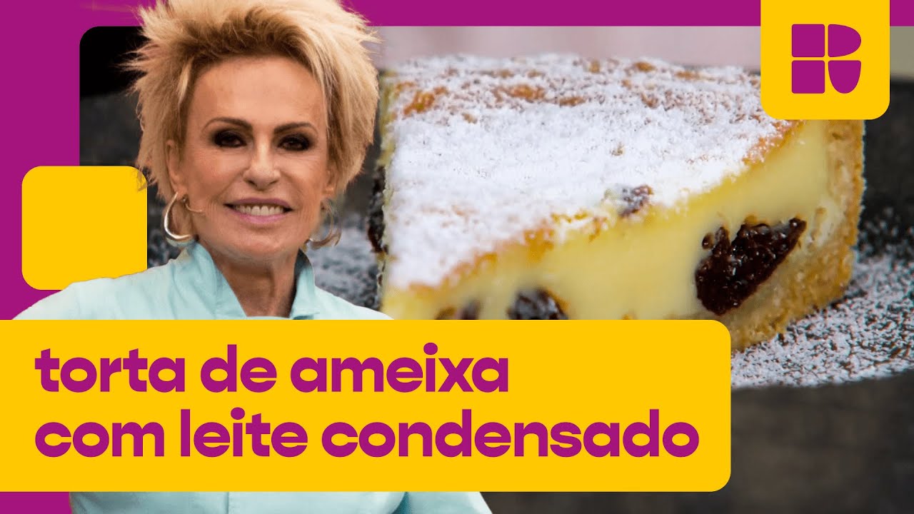 Torta de leite condensado com ameixa! | Ana Maria Braga | Mais Você