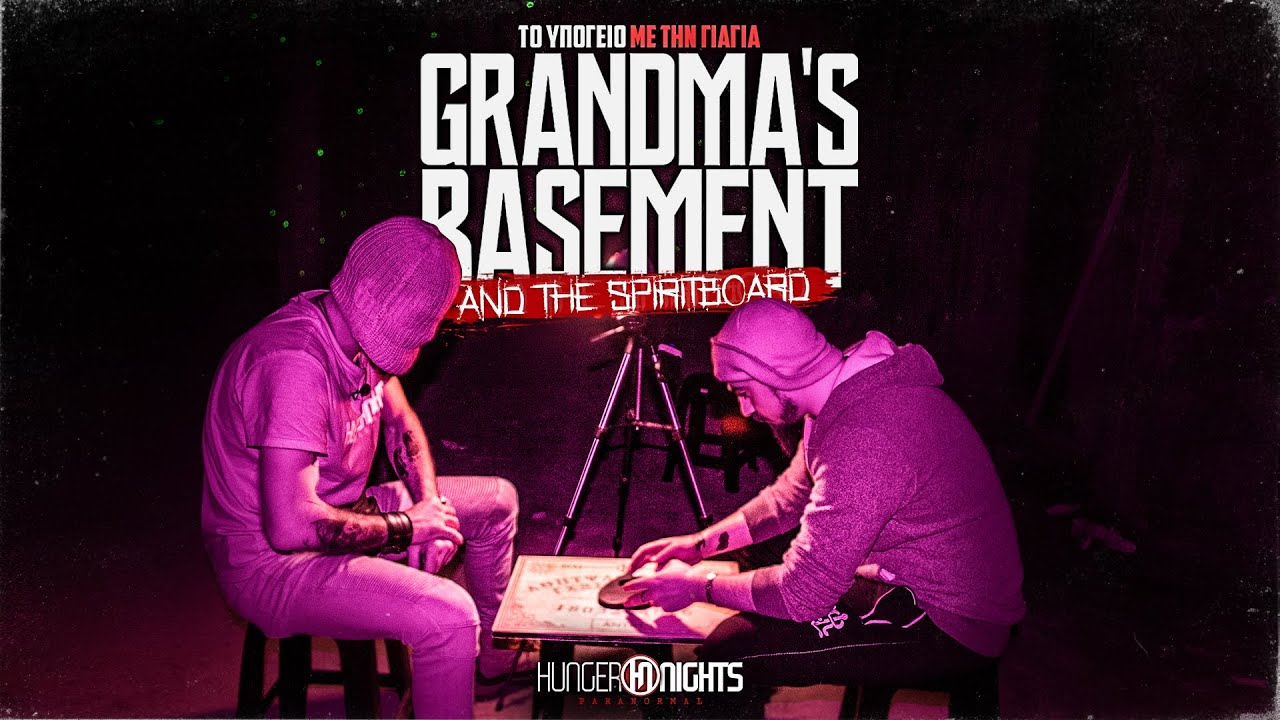 GRANDMA'S BASEMENT  and the SPIRITBOARD (ΤΟ ΥΠΟΓΕΙΟ ΤΗΣ ΓΙΑΓΙΑΣ)